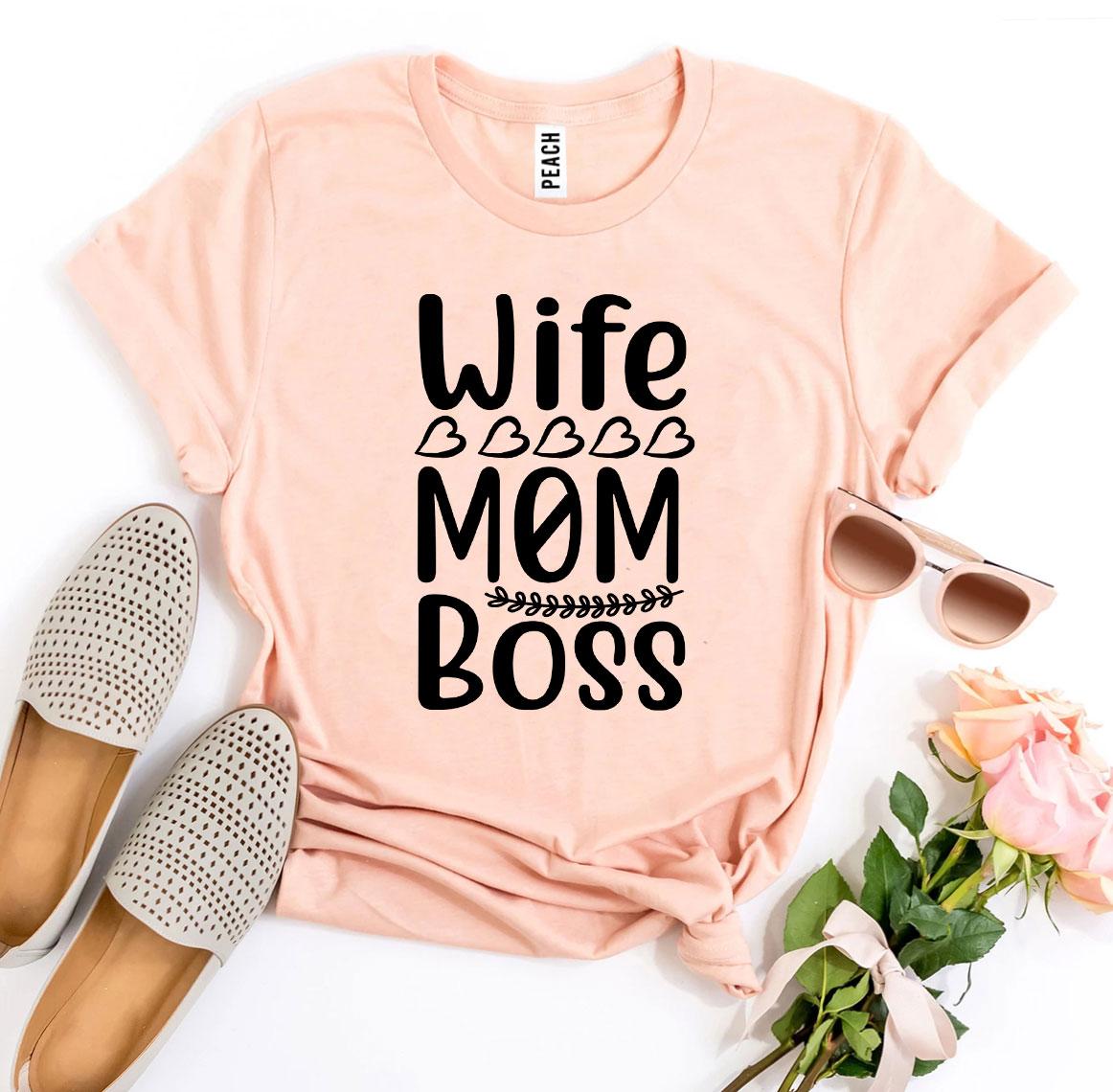 Wife Mom Boss T-Shirt
